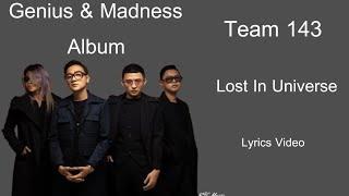 Lost In Universe - Team 143 #team143 #LostInUniverse #Genius & Madness Album