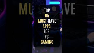 Top 05 MUST Have APPS for PC GAMING  #gaming