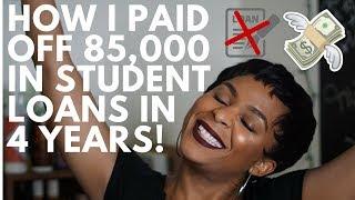 Millennial In Debt: How I Paid Off 85,000 In Student Loans (Very Detailed | Highly Requested)