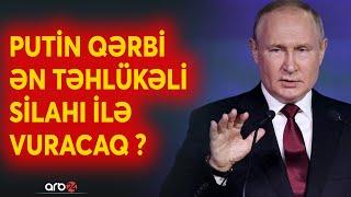 Putin əsas silahını sona saxladı: Qərblə nüvə savaşına başlayacaq? - MÜHARİBƏ EHTİMALI...