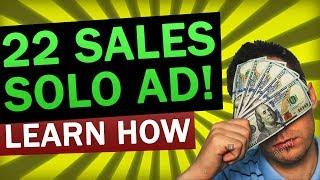 Crazy Solo Ads Profit  - 22 Sales (Solo Ad Traffic Review)