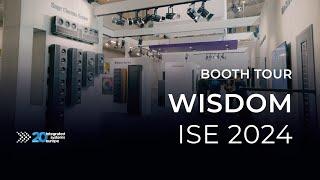 Wisdom Booth Tour | ISE 2024