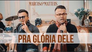 Marcos e Matteus - Pra Glória Dele | Live In Europe