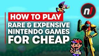 How To Play Rare & Expensive Nintendo Games On A Budget