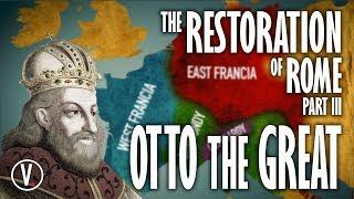 The Restoration of Rome Part 3 - Otto the Great