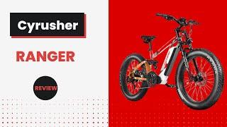 Cyrusher Ranger: The Ultimate Electric Bike Adventure! Comprehensive Review & Performance Analysis