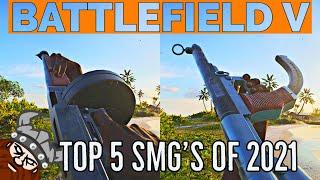 Battlefield 5's Best SMG of 2021 The Top 5