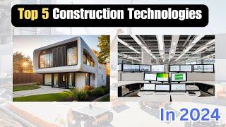 "Top 5 Game-Changing Construction Innovations for 2024 You Can't Miss!"