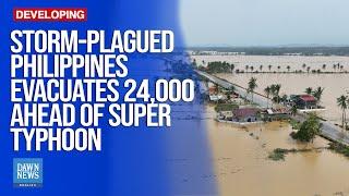 Storm-Plagued Philippines Evacuates 24,000 Ahead of Super Typhoon | Dawn News English