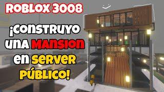 ¡ CONSTRUYO UNA MANSIÓN en SERVER PÚBLICO! SCP-3008