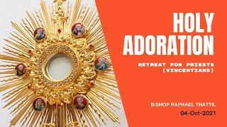 Annual Retreat for Priests: Adoaration Day 1