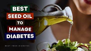 Can This Seed Oil Reverse Diabetes? Shocking Research Revealed!