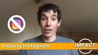 Alex Honnold on Erasing Instagram - Impact in the 21st Century podcast EP#1