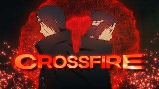 Itachi Vs Sasuke Edit - Crossfire [Edit/AMV]