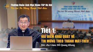 Vài điểm khái quát về Tin mừng theo Thánh Mátthêu - Đức cha Giuse Đỗ Quang Khang