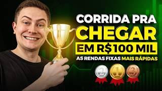 COMO CHEGAR NOS R$ 100 MIL MAIS RÁPIDO (investindo em Renda Fixa)