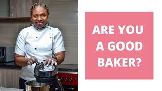 Qualities of a Good Baker/Skills of a Baker / How to become a Better Baker