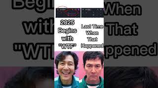 2025 starts with "WTF"