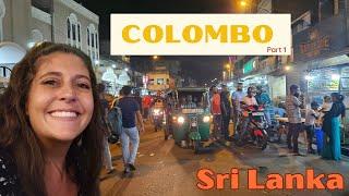 First Time In SRI LANKA - COLOMBO - Aluthkade Streetfood - Hotel Tour - Pettah District