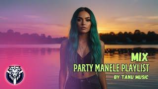 Manele Noi 2025  Party Mix: Party Manele Playlist  by Tanu Music