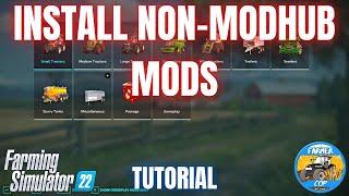 HOW TO INSTALL NON-MODHUB MODS - Farming Simulator 22