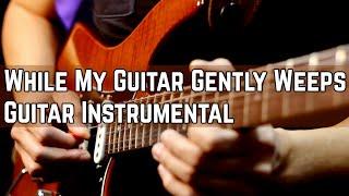 While My Guitar Gently Weeps - TOTO Version (Guitar Instrumental)