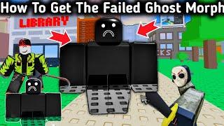 How To Get Secret THE FAILED GHOST Morph In Accurate Block Tales Rp New Update Tutorial