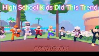 HIGH SCHOOL CHARACTERS DID THIS TREND | Roblox Trend (15k Special)