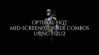 MKX - Optimal Hish-Qu-Ten Mid-Screen/Corner Combos using F12U2