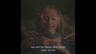 we can’t be friends (80s remix) out now! #arianagrande #eternalsunshine #wecantbefriends #80smusic