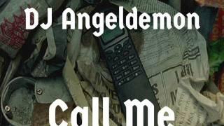 DJ Angeldemon - Call Me (Deep House) official music