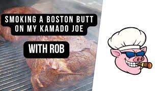 Smoking a Boston Butt on my Kamado Joe for Pulled Pork Sandwiches later