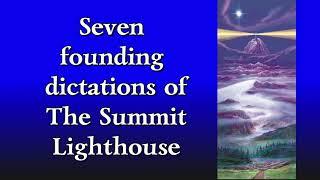 7 Founding Dictations of The Summit Lighthouse (8-7-58)