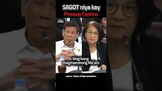 SAGOT NIYA KAY FRANCE CASTRO  #Duterte #EJK #QuadCom