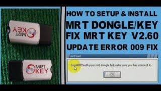 HOW TO SETUP & INSTALL MRT DONGLE/KEY(FIX MRT KEY V2.60 UPDATE ERROR 009 FIX)