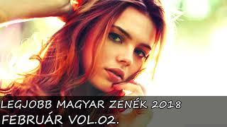 Legjobb Magyar Zenék 2018 Február #2 - Best Hungarian Dance Music Mix 2018