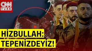 SON DAKİKA Hizbullah'tan İsrail'e Tehdit Videosu! "Tepenizdeyiz, Vuracağız..."