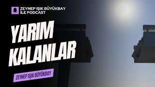 Yarım Kalanlar | Zeynep Işık | Hasbihal-i Cuma