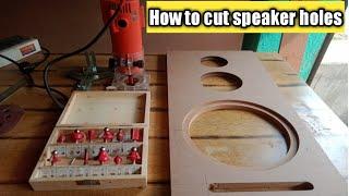 how to cut speaker holes in mdf | how to cut speaker holes with router