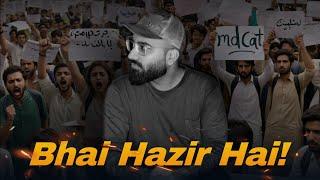 Bhai Hazir Hai | The Voice Of All Students | UHS, SZABMU, KMU, DUHS & BUMHS |