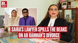 'A Shocking Divorce For All:' Saira Banu's Lawyer, Vandana Shah On Rahman's Divorce | Exclusive