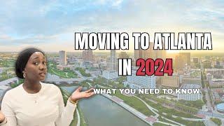 Everything  You Need to Know before Moving to Atlanta in 2024