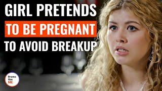 Girl Pretends To Be Pregnant To Avoid Breakup  | @DramatizeMe