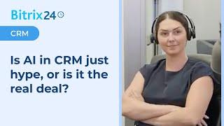 Is AI in CRM just hype, or is it the real deal?