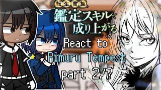 °i'll use my appraisal skill to rise in the world React to Rimuru Tempest (2/?)(Gacha react)(short)°