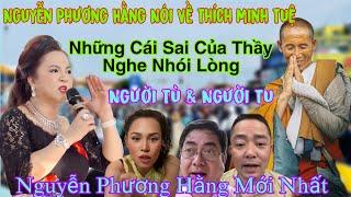 Nguyễn Phương Hằng Nói Về Thích Minh Tuệ Nghe Cái Sai Của Thầy Mà Nhói Lòng Người