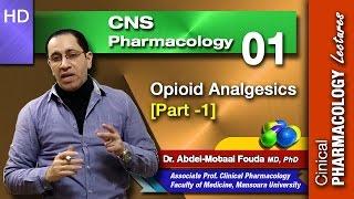 CNS Pharmacology (Ar) -01 - Opioid analgesics (Part 1)