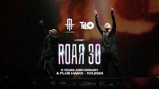 LiveSet DJ TILO | ROAR 30 | 11 Years Anniversary | Tilo Ent x A Plus Hanoi 11.11.2024