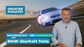 BMW überholt Tesla, E-Auto Markt im Umbruch, Zulieferer verlieren an Boden | IM Nachspielzeit