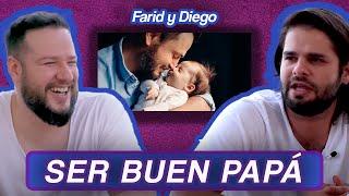 Ser buen padre, el rol de la figura paterna | Farid y Diego